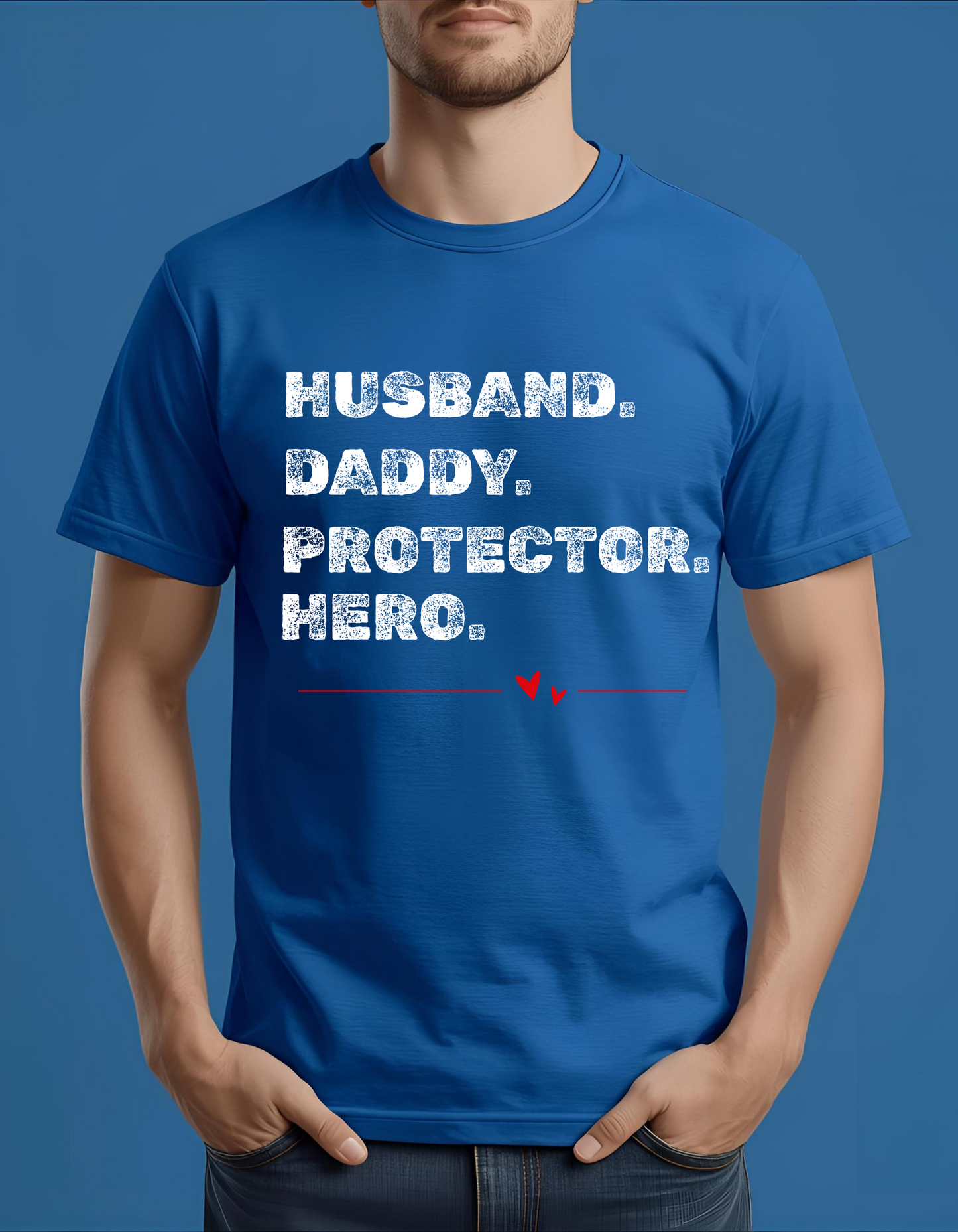 Husband, Daddy, Protector, Hero tee