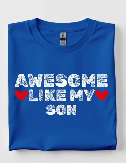 Awesome like my son/s tee